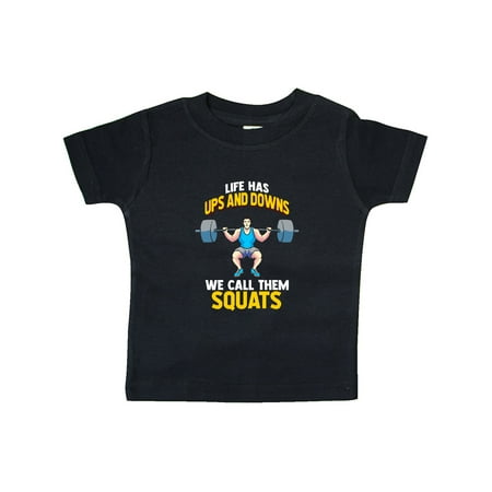 

Inktastic Weightlifting Gym Gift Squats Quote Gift Baby Boy or Baby Girl T-Shirt