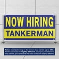 thumbnail image 3 of Now Hiring Tankerman 13 oz Heavy Duty Vinyl Banner Tankerman Jobs Available Help Wanted Sign for Business Indoor/Outdoor Single-Sided with Metal Grommets (4x6 ft, Bl & Ye), 3 of 6