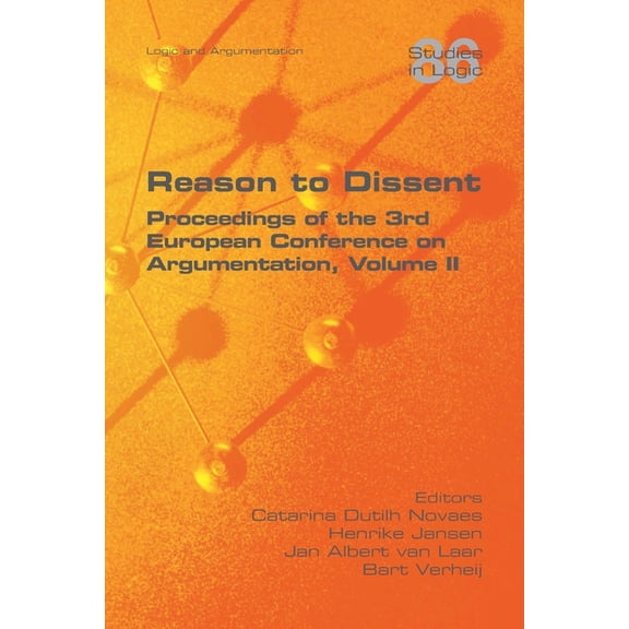 Reason to Dissent: Proceedings of the 3rd European Conference on Argumentation, Volume II (Paperback)