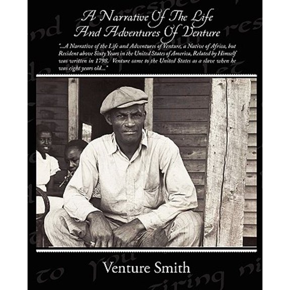 A Narrative Of The Life And Adventures Of Venture (Paperback)