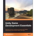 thumbnail image 1 of Pre-Owned Unity Game Development Essentials: Build Fully Functional, Professional 3d Games With Realistic Environments, Sound, Dynamic Effects, and More! Paperback, 1 of 1