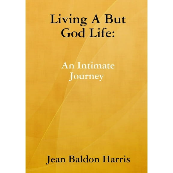 Living A But God Life, (Paperback)