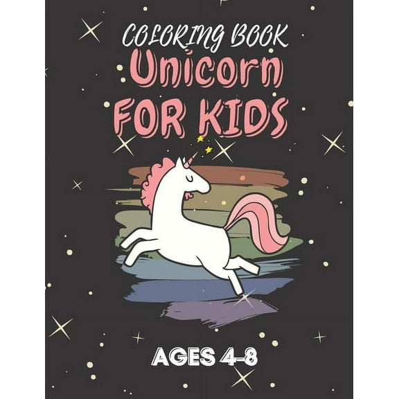 unicorn coloring book: for kids ages 4-8