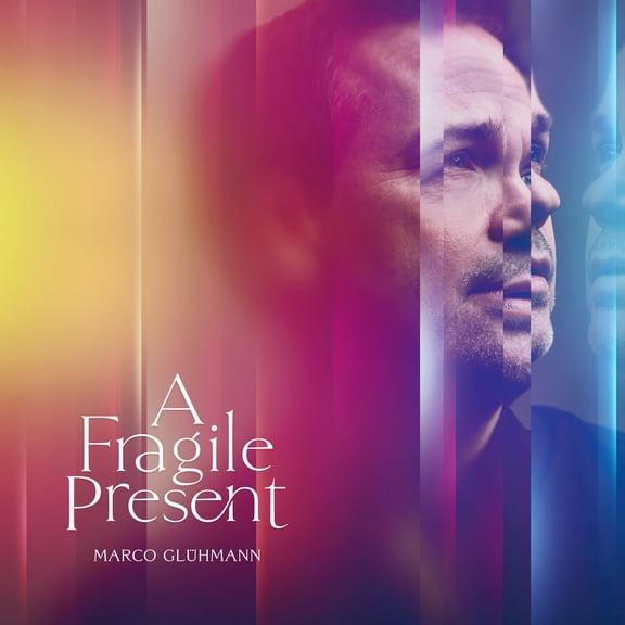 Marco Gluhmann - A Fragile Present - Music & Performance - Vinyl