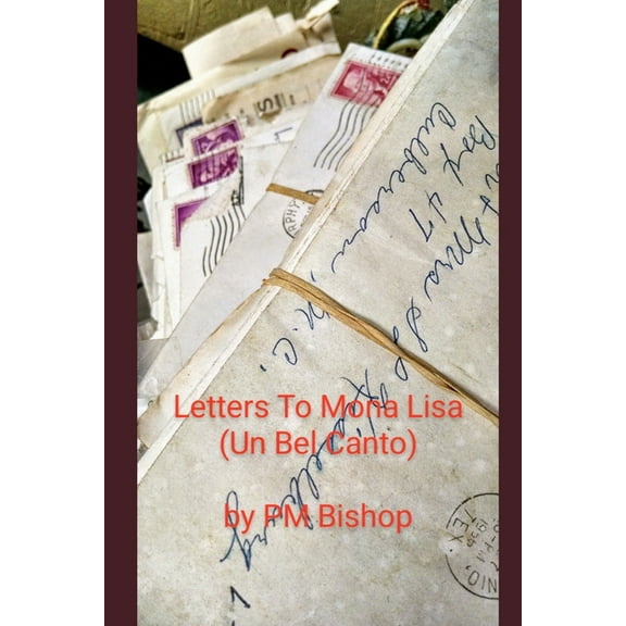 Letters to Mona Lisa (Un Bel Canto)' (Paperback)