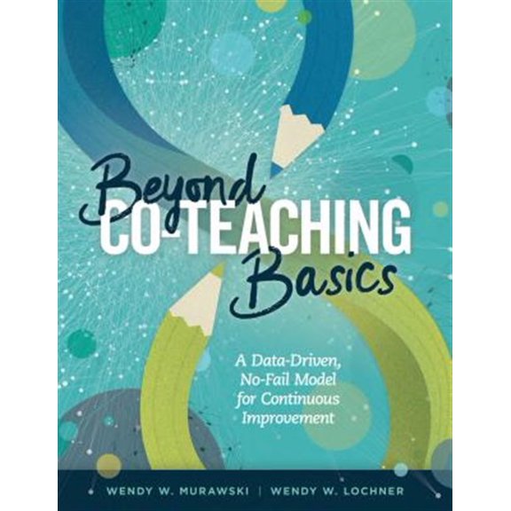 Pre-Owned Beyond Co-Teaching Basics: A Data-Driven, No-Fail Model for Continuous Improvement Paperback