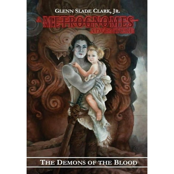 The Demons of the Blood: A Metrognomes Adventure, (Hardcover)