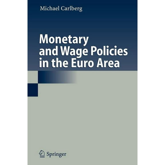 Monetary and Wage Policies in the Euro Area, (Paperback)