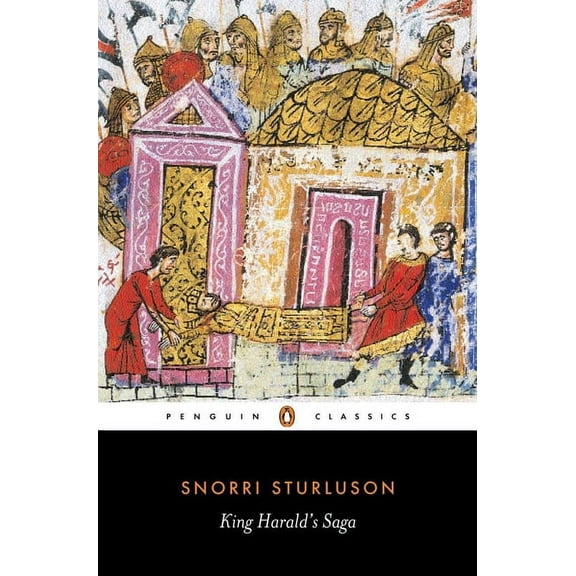 Classics S King Harald's Saga: Harald Hardradi of Norway: From Snorri Sturluson's Heimskringla, (Paperback)