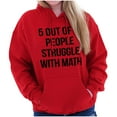 thumbnail image 4 of Funny People Struggle With Math Hoodie Sweatshirt Women Men Brisco Brands X, 4 of 6