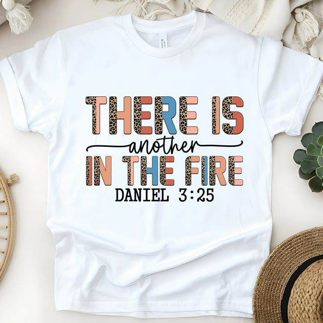 Il Y A un Autre dans le Feu Daniel 3:25 Verset Biblique T-Shirt, Blanc, Taille P