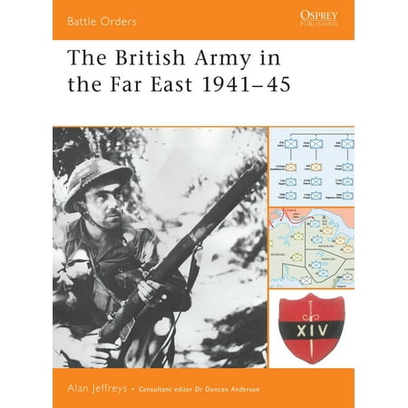 - The British Army in the Far East 1941–45