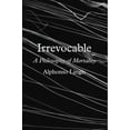thumbnail image 2 of Irrevocable: A Philosophy of Mortality, (Hardcover), 2 of 2