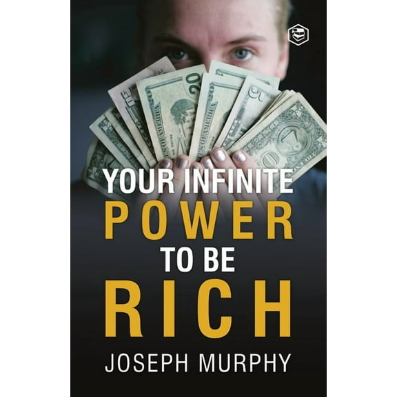 Your Infinite Power To Be Rich, (Paperback)
