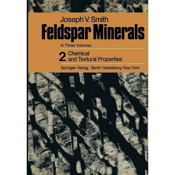Feldspar Minerals: 2 Chemical and Textural Properties, (Paperback)