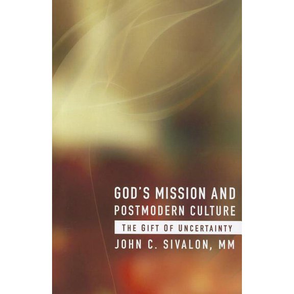 God's Mission and Postmodern Culture: The Gift of Uncertainty, (Paperback)