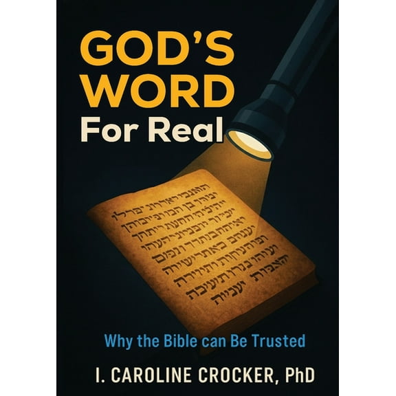 God's Word, For Real: Why the Bible can be Trusted, (Paperback)
