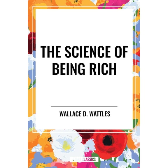 Science of Being Rich, (Paperback)