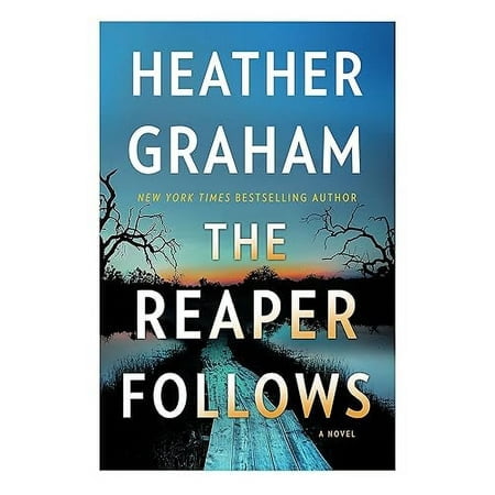 The Reaper Follows: A Novel