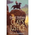 thumbnail image 1 of Pre-Owned Clay's Justice (Paperback) 0843947993 9780843947991, 1 of 1