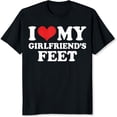 thumbnail image 2 of 100% Cotton I Love My Girlfriends Feet Funny Couples Shirt Romantic Gift For Him And Her T-Shirt, 2 of 5