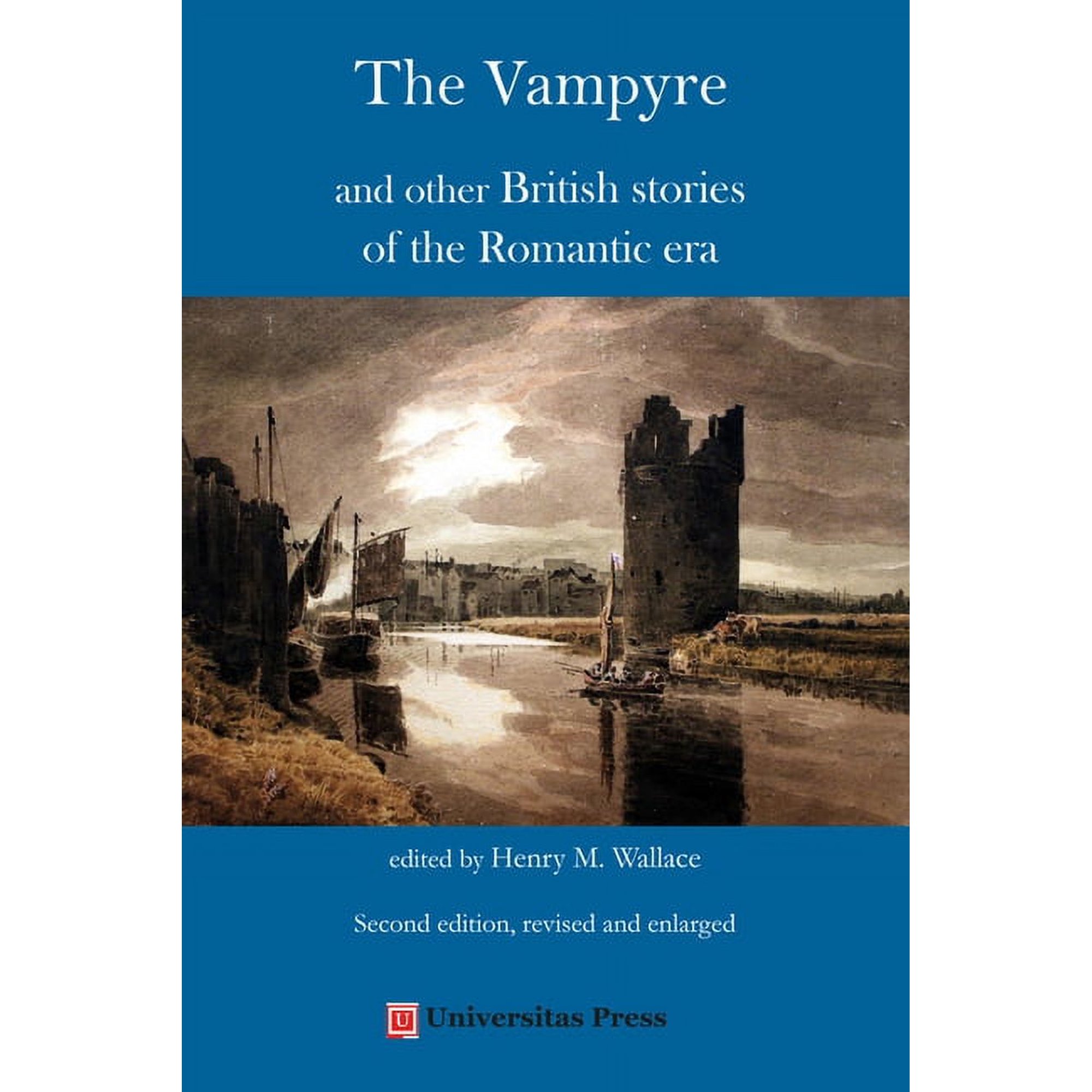 The Vampyre and Other British Stories of the Romantic Era Second Edition Revised and Enlarged (Hardcover)