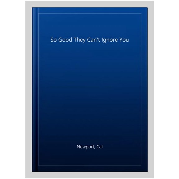 Pre-Owned So Good They Can't Ignore You (Paperback) 0349415862 9780349415864