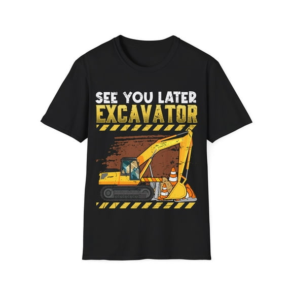 See You Later Excavator Funny Apparel and More Unisex Softstyle T-Shirt