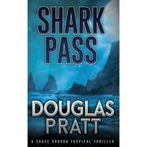 The Chase Gordon Tropical Thriller Shark Pass: A Chase Gordon Tropical Thriller, Book 7, (Paperback)