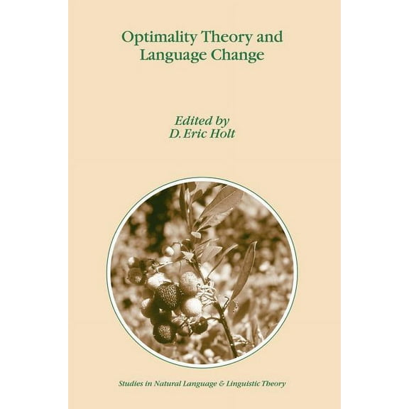 Studies in Natural Language and Linguist Optimality Theory and Language Change, Book 56, (Paperback)