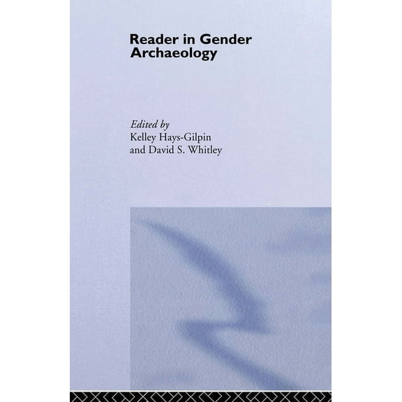 Routledge Readers in Archaeology Reader in Gender Archaeology, (Paperback)