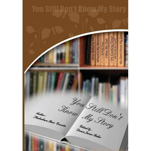 You Still Don't Know My Story, (Paperback)
