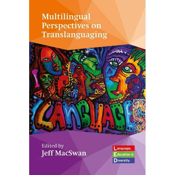 Language, Education and Diversity Multilingual Perspectives on Translanguaging, Book 1, (Paperback)