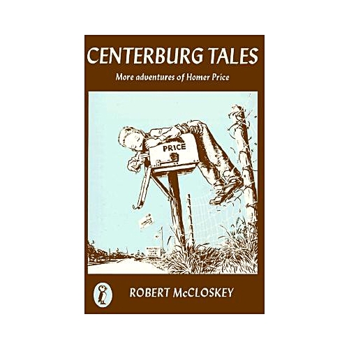 Centerburg Tales by Robert McCloskey Centerburg Tales by Robert McCloskey