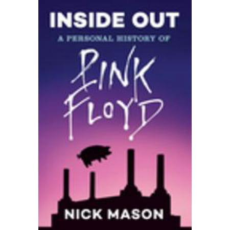Inside Out: A Personal History of Pink Floyd (Reading Edition) -