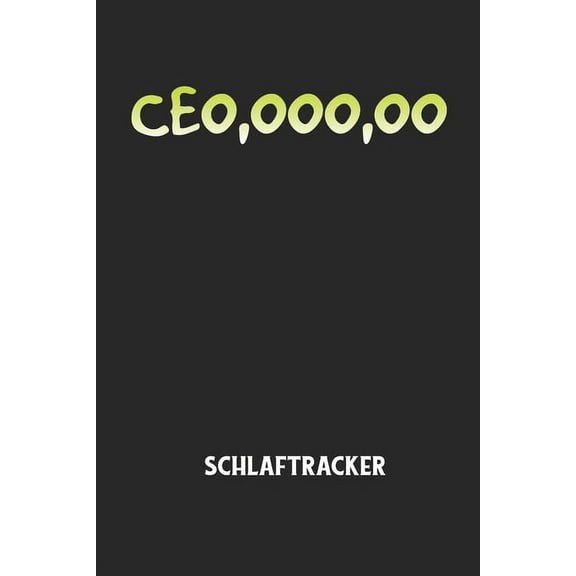 CEO, OOO, OO - Schlaftracker: Arbeitsbuch, um deinen Schlafrhythmus zu dokumentieren und zu verstehen bzw. zu optimieren! (Paperback)