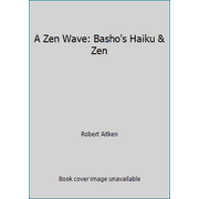 A Zen Wave : Basho's Haiku and Zen, Used [Paperback]