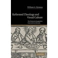 thumbnail image 1 of Théologie Réformée et Culture Visuelle, l'Imagination Protestante de Calvin à Edwards, 1 of 2