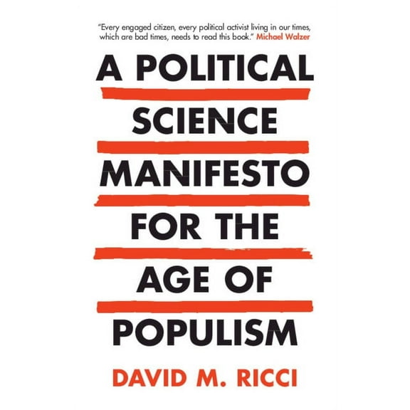 A Political Science Manifesto for the Age of Populism, (Paperback)
