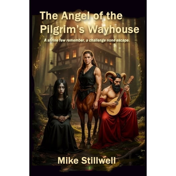 The Angel of the Pilgrim's Wayhouse, (Paperback)