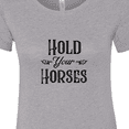 thumbnail image 4 of Inktastic Hold Your Horses Women's T-Shirt, 4 of 5