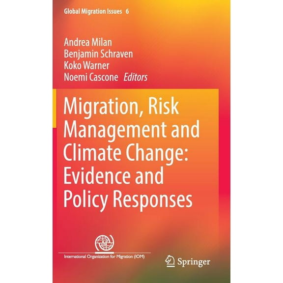 Global Migration Issues Migration, Risk Management and Climate Change: Evidence and Policy Responses, Book 6, (Hardcover)
