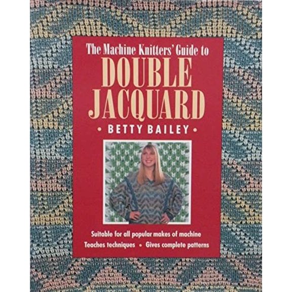 Pre-Owned The Machine Knitter's Guide to Double Jacquard Hardcover