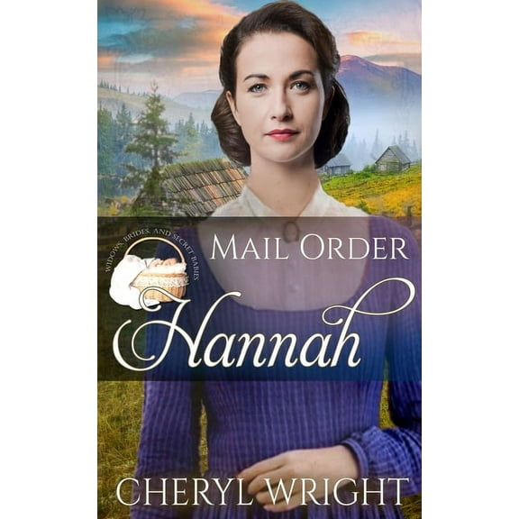 Widows, Brides, and Secret Babies Mail Order Hannah, Book 8, (Paperback)