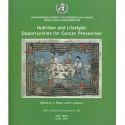 IARC Scientific Publications: Nutrition and Lifestyle: Opportunities for Cancer Prevention (Paperback)