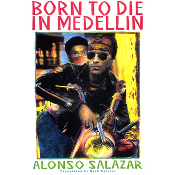 Pre-Owned Born to Die in Medellain (Paperback) 0906156661 9780906156667