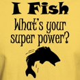thumbnail image 3 of CafePress - I Fish What’S Your Super Power? T Shirt - Men's Classic Graphic T-Shirt, 3 of 4