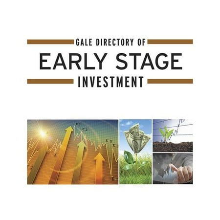 Gale Directory of Early Stage Investment: A Guide to More Than 4,500 Angel Investment Groups, Business Incubators, Venture Capital Firms, Associations, and Resources Neede to Help Entrepreneur