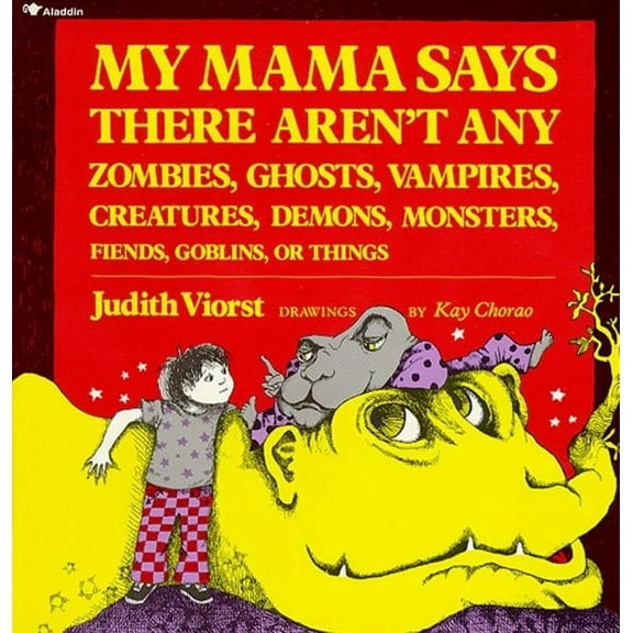 My Mama Says There Aren't Any Zombies, Ghosts, Vampires, Demons, Monsters, Fiend, (Paperback)