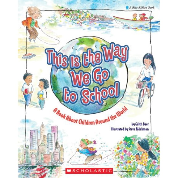 Pre-Owned This Is the Way We Go to School: A Book about Children Around the World (Paperback) 0590431625 9780590431620